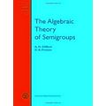 The Algebraic Theory of Semigroups, Volume I