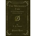 The Mechanics Fair: Or, Our Lodging House, a Fa...