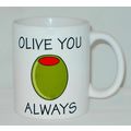 Olive You Always Mug Can Personalise Funny Love...