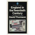 England In The Twentieth Century David Thomson ...