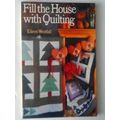 Fill The House With Quilting