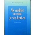Als Verdriet En Rouw Je Weg Kruisen