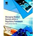 Managing Medical Devices Within a Regulatory Framework