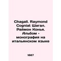 Chagall. Raymond Cogniat Chagall. Raymond Cogna. The album is a monograph in It