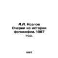 A.A. Kozlov Essays from the History of Philosop...