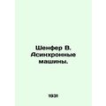 Shenfer W. Asynchronous machines. In Russian (ask us if in doubt)/Shenfer V. Asi