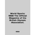 World Sports: 1958 The Official Magazine of the...