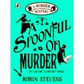 A Spoonful of Murder - A Murder Most Unladylike Mystery 06 by Robin Stevens
