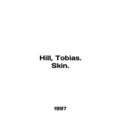 Hill, Tobias. Skin. In English /Hill, Tobias. Skin.