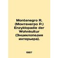 Montenegro R. Enzyklopadie der Wohnkultur (Encyclopedia of Interior). In Russia