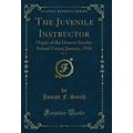 The Juvenile Instructor, Vol. 53: Organ of the ...