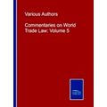 Commentaries on World Trade Law: Volume 5