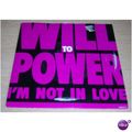 Will To Power - I'm Not In Love - 7'' Vinyl Sin...