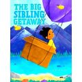 The Big Sibling Getaway