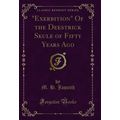 "Exerbition" Of the Deestrick Skule of Fifty Ye...