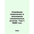 Recent Economic Changes in the United States. Volume 1. 1930./Noveyshie izmenen