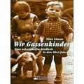 Wir Gassenkinder