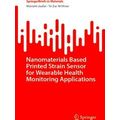 Springer Briefs In Materials Nanomaterials Based Printed Strain Sensor For Weara