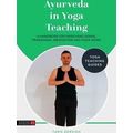 Yoga Teaching Guides Ayurveda In Yoga Teaching