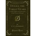 Dulall the Forest Guard: A Tale of Sport and Ad...