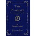The Playmate, Vol. 1: A Pleasant Companion for ...