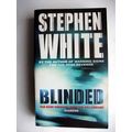 Blinded by Stephen White