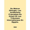 Du Moiron Georges. Les Judictions Francaises En...