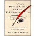 A Pocket Guide To The Us Constitution: What Eve...