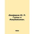 Yuri R. Gunnys Jafarov and Azerbaijan. In Russi...