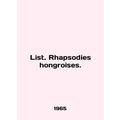 List. Rhapsodies hongroises. In English /List. Rhapsodies hongroises.