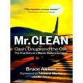 Mr. Clean - Cash, Drugs And The Cia