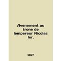 Avenue au trone de lempereur Nicolas Ier. In Fr...