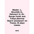 Mader J., Stuchlik G., Pehnert H. Dr. Sorge funkt aus Tokyo. Dr. Sorge report