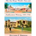 The San Diego World's Fairs And Southwestern Memory, 1880-1940