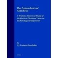 The Antecedents of Antichrist: A Traditio-Historical Study of the Earliest Chris