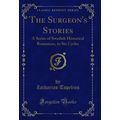 The Surgeon's Stories: A Series of Swedish Hist...