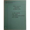 Two Days After Forever - A Reader on the Choreography of Time by Omar Kholeif