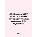 January 29, 1887. In memory of the 50th anniver...