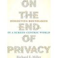 Composition, Literacy, and Culture: On the End of Privacy