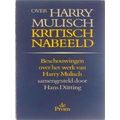 Over Harry Mulisch - Kritisch Nabeeld