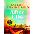 After I Do by Taylor Jenkins Reid