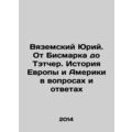Yuri Vyazemsky: From Bismarck to Thatcher: A Hi...