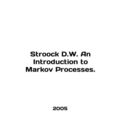 Stroock D.W. An Introduction to Markov Processes. In English /Stroock D.W. An