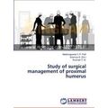 Study of surgical management of proximal humerus