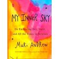 My Inner Sky On Embracing Day, Night, and All t...