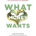 What Money Wants