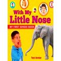 With My Little Nose (My First Senses Book)