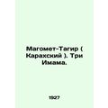 Muhammad-Tagir (Karakh). The Three Imams. In Ru...