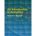 An Introduction to Acoustics by Robert H. Randall