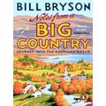 Notes From A Big Country - Journey Into the American Dream by Bill Bryson